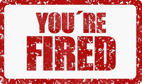You're Fired sign